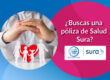 ¿Buscas una póliza de Salud Sura?