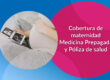 Cobertura de maternidad Medicina Prepagada y Póliza de salud
